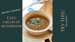 Easy Homemade Cream of Mushroom Soup Recipe | #shorts