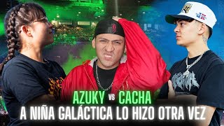 LA NIÑA GALÁCTICA LO HIZO OTRA VEZ | AZUKY vs CACHA 🔥