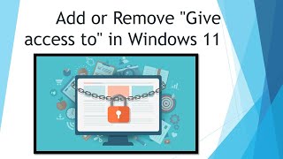 Add or Remove "Give access to" in Windows 11