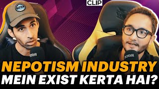 Nepotism Industry Mein Exist Kerta Hai? | Zuhab Khan | Shahzar Hashmi | PROTAA | Clip