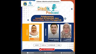 Disdik Podcast : Pelaksanaan Kombel di Sekolah dan Komunitas Guru Penggerak