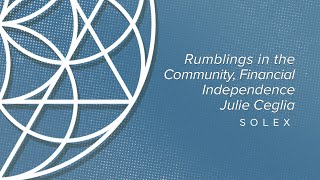 Rumblings in the Community, Financial Independence- Julie Ceglia