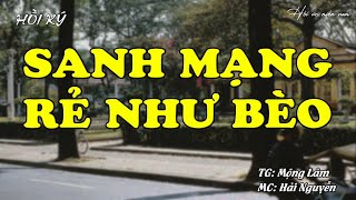 Sanh Mạng Rẻ Như Bèo | Hồi Ức Miền Nam | Hồi Ký Miền Nam