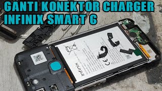 Cara Ganti Konektor Charger hp Infinix Smart 6