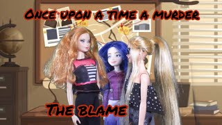 Once upon a time a murder ep 6: the blame