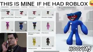 Mine if he had roblox