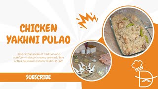 Chicken Yakhni Pulao Recipe | Chicken Pulao Recipe | Deeja's Recipes