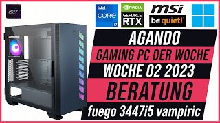 AGANDO Wochenschau #002 | KW 02, 2023 | Gaming PC der Woche | Beratung | fuego 3447i5 vampiric