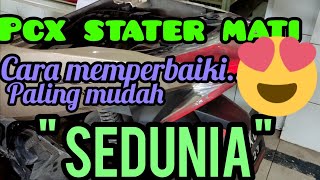 PCX stater mati..Cara memperbaiki paling mudah SEDUNIA🤪#stater pcx mati