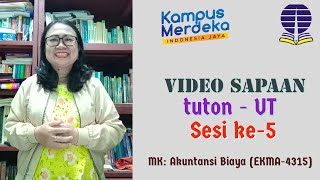 Video Sapaan ke-5 MK. Akuntansi Biaya EKMA4315, Siana Ria, SE, MM - Universitas Terbuka