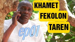 KHAMET FEKOLON TAREN ep01