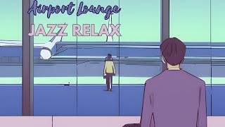 Airport Lounge /Kevin MacLeod: JAZZ BOSSA NOVA RELAX🤩