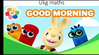 Ukg : Maths