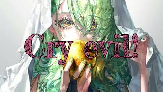 Nightcore - Cry Evil!