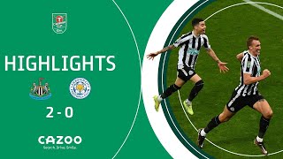 Newcastle United 2 Leicester City 0 | Carabao Cup Quarter Final Highlights