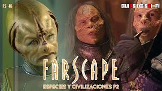 🛸👽 ESPECIES y CIVILIZACIONES más sorprendentes de Farscape | Parte 2 🎬