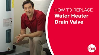 How to Replace a Water Heater Drain Valve