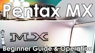 Pentax MX Operation: Change Batteries, Load Film, Focusing Screens, and Double Exposures