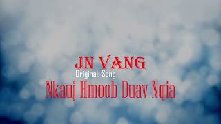 JN Vang: Nkauj Hmoob Duav Nqia { Full Song }