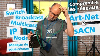 Réseau sACN, Art-Net… Comment ça marche ?