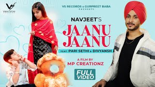 JAANU JAANU : Full Video | Navjeet | Ft  Pari Sethi & Divyansh | 👍 2020 | VS Records