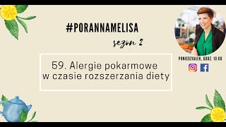 #PorannaMelisa 59: Alergie pokarmowe w czasie rozszerzania diety