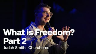 What Is Freedom? Part 2 | Judah Smith