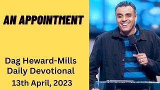 An Appointment  Dag Heward Mills Daily Devotional Daily Counsel Read Your Bible Pray Everyday