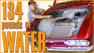 134 lb. of water should be enough. V8 into Corvair ep 16