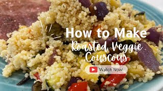 Roasted Vegetables Couscous - easy & simple to do, especially with Airfryer