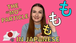 L37 How to Use the も Mo Particle in Japanese - "Me Too"