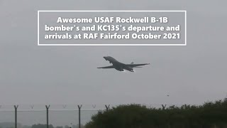 Awesome! USAF Rockwell B-1B bomber's and KC135's departure and arrivals at RAF Fairford October 2021