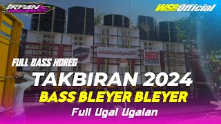 DJ TERBARU BASS BLEYER TAKBIRAN 2024 AMUNISI BATTEL SUMBERSEWU BASS UGAL UGALAN