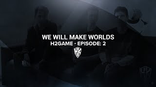 H2Game, Episode 2: "We will make WORLDS!"