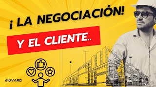 La Negociación y el Cliente - Arquitectura