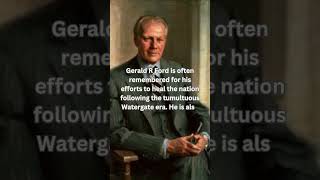 Gerald R Ford is often remembered for