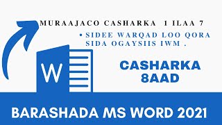 Barashada Ms Word 2021 casharka 8aad || sidee warqad loo qoraa pdf na looga dhigaa