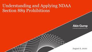 Understanding and Applying NDAA Section 889 Prohibitions | August 6, 2020