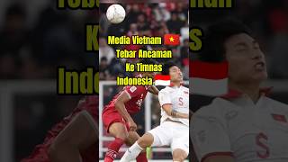 Media Vietnam Tebar Ancaman Ke Timnas Indonesia #shorts #timnasindonesia #pialaaff2024