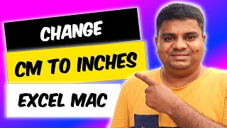 How to change CM to INCHES in Excel [ MAC ]