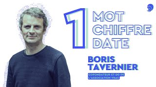 1 mot, 1 chiffre, 1 date par Boris Tavernier de VRAC