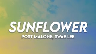 Sunflower - Post Malone & Swae Lee | (Lyrics)