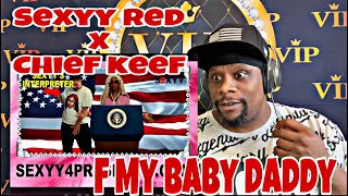 Sexyy Red - F My Baby Daddy feat. Chief Keef (Official Music Video) Reaction 🔥🔥💪🏾