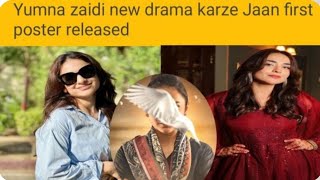 Yumna zaidi new drama poster released |yumna zaidi upcoming drama karze jaan