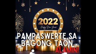 #2022  #NEWYEAR 
PAMPASWERTE SA BAGONG TAON, ALAMIN!