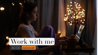 Work with me (and pug Mona 🐶) | night work with Music | 30 min