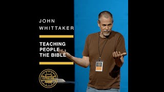 Teaching People the Bible - John Whittaker