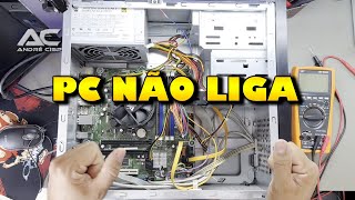 COMPUTADOR NÃO LIGA COMO ACHAR O DEFEITO