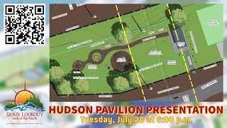 2021 07 20 Hudson Pavilion Presentation