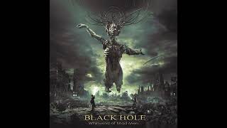 Black Hole - Whirlwind of Mad Man [Full Album] 2024